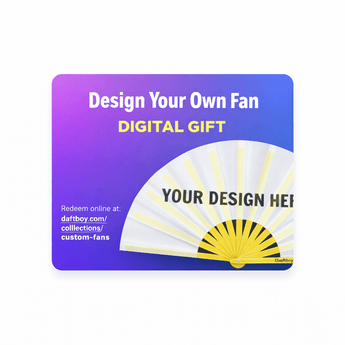 Design Your Own Custom Fan - Digital Gift - Daftboy